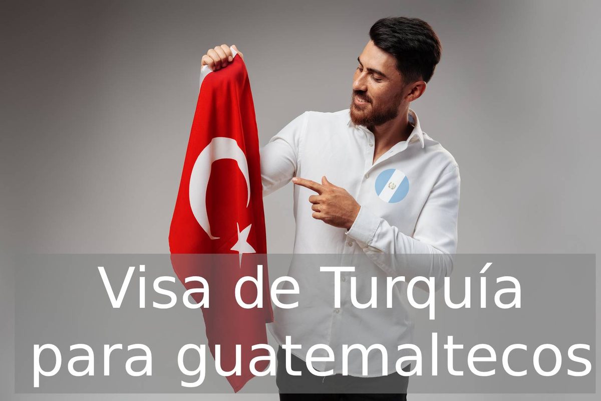 Visa de Turquía para guatemaltecos